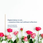 Why digital detox?