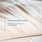 Self-compassion – compassionate journaling