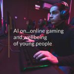 AI on…online gaming and wellbeing of young people 