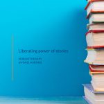 Liberating power of stories 