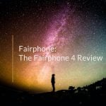 Fairphone: The Fairphone 4 Review