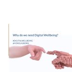 Why do we need Digital Wellbeing?
