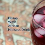 Bissap – West African Hibiscus Drink