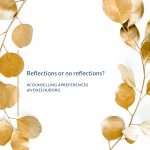 Counselling preferences – reflections or no reflections?