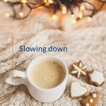 Slowing down