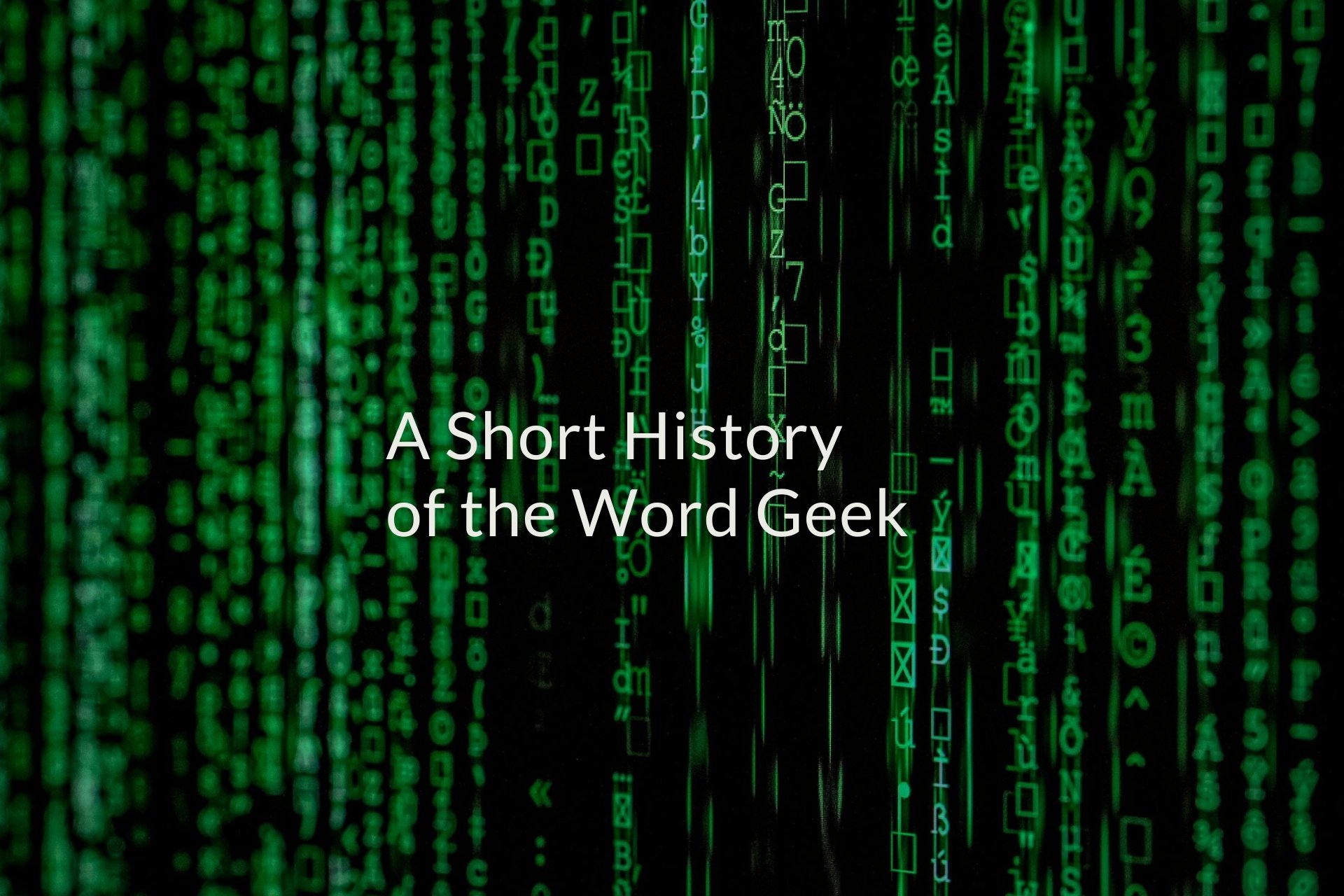 A Short History of the Word Geek